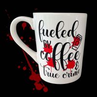 Fueled By Coffee and True Crime Mug