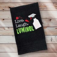 Live, Laugh, Luminol Towel