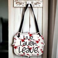 Live Laugh Leave Door Hanger