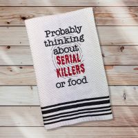 Serial Killers or Food Towel